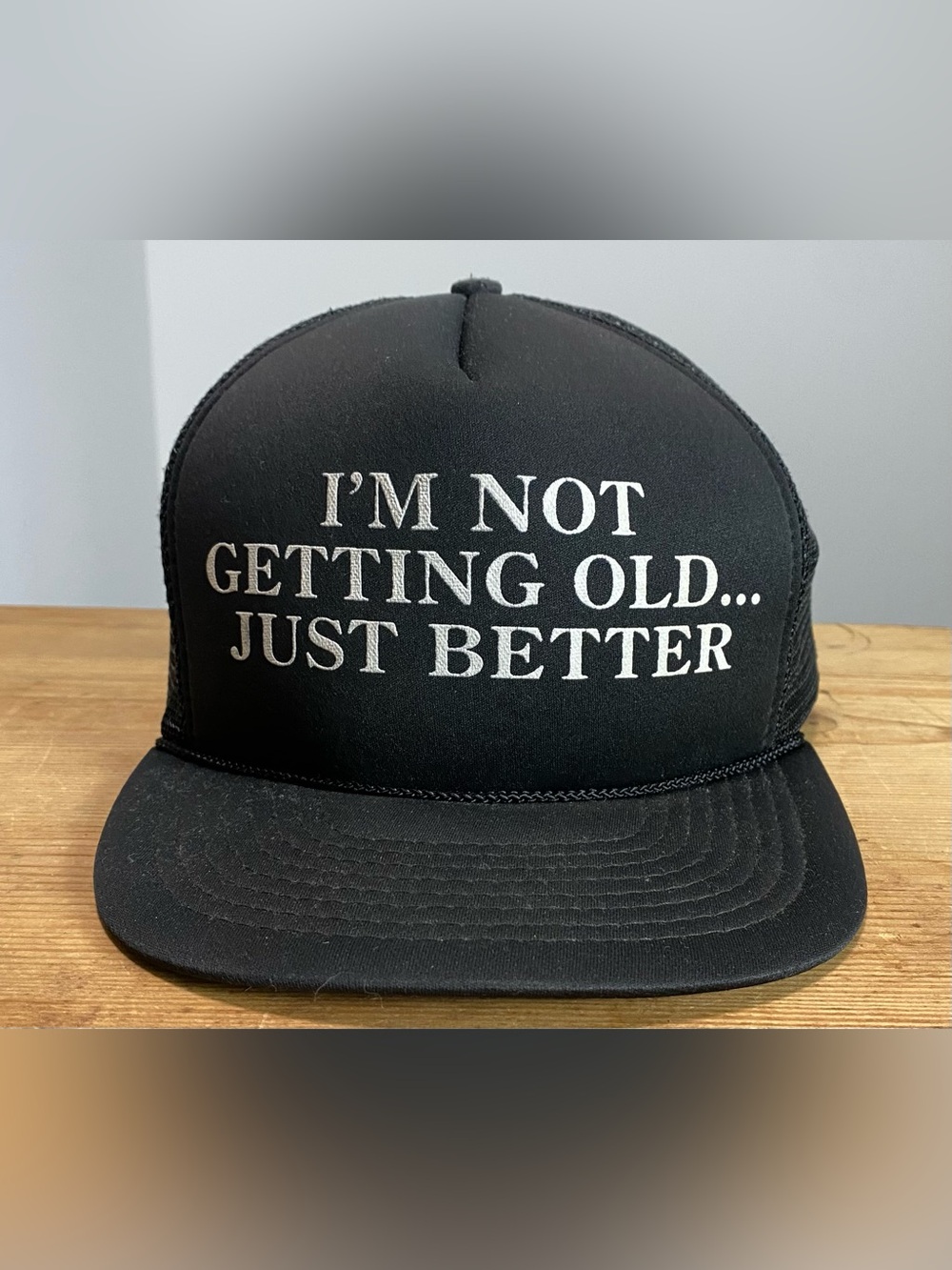 Vintage I'm Not Getting Old Just Better Foam Trucker Hat Black Snapback Cap